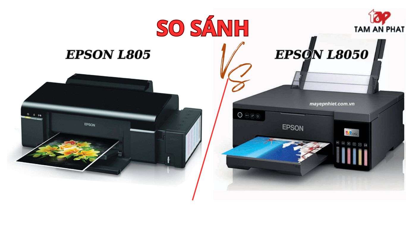 so sánh máy in Epson L8050 và và máy in L805