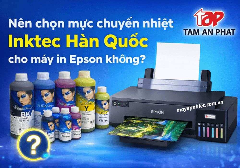 Mực in chuyển nhiệt Inktec - lựa chọn hàng đầu cho máy in Epson L8050/L18050