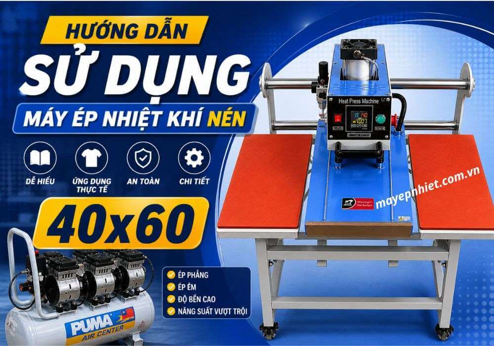 hướng dẫn sử dụng máy ép nhiệt khí nén 40x60
